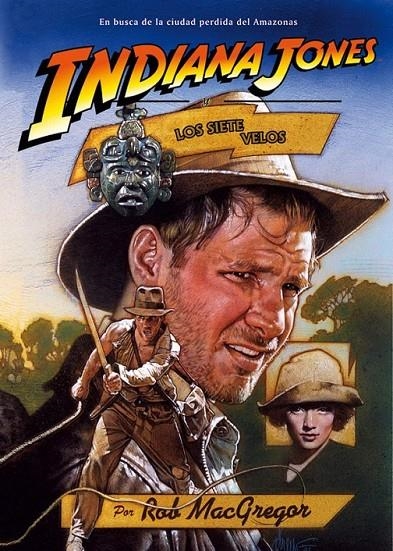 INDIANA JONES Y LOS SIETE VELOS | 9788492458141 | MAC GREGOR, ROB | Llibreria L'Altell - Llibreria Online de Banyoles | Comprar llibres en català i castellà online - Llibreria de Girona