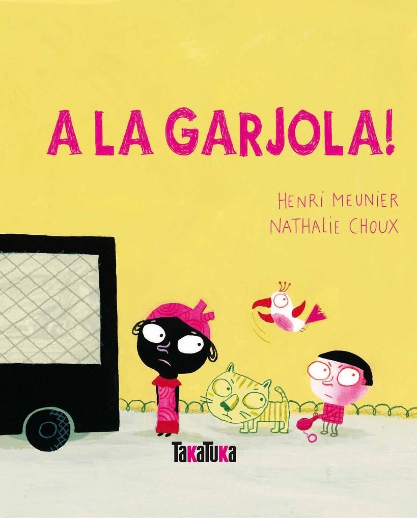 A LA GARJOLA! | 9788492696536 | MEUNIER, HENRI / CHOUX, NATALIE | Llibreria L'Altell - Llibreria Online de Banyoles | Comprar llibres en català i castellà online - Llibreria de Girona