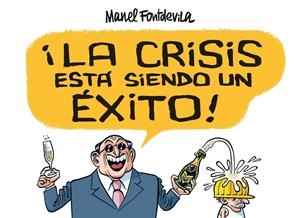 CRISIS ESTÁ SIENDO UN ÉXITO, LA | 9788415163138 | FONTDEVILA, MANEL | Llibreria L'Altell - Llibreria Online de Banyoles | Comprar llibres en català i castellà online - Llibreria de Girona
