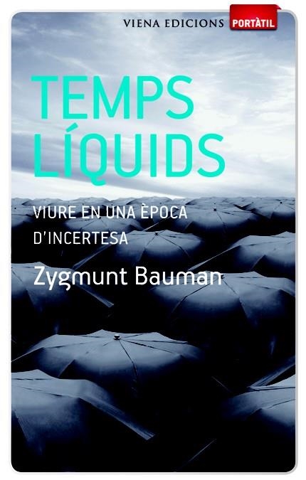 TEMPS LIQUIDS | 9788483306482 | BAUMAN, ZYGMUNT | Llibreria Online de Banyoles | Comprar llibres en català i castellà online