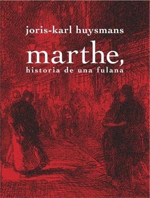 MARTHE HISTORIA DE UNA FULANA | 9788492607518 | HUYSMANS, JORIS-KARL | Llibreria L'Altell - Llibreria Online de Banyoles | Comprar llibres en català i castellà online - Llibreria de Girona
