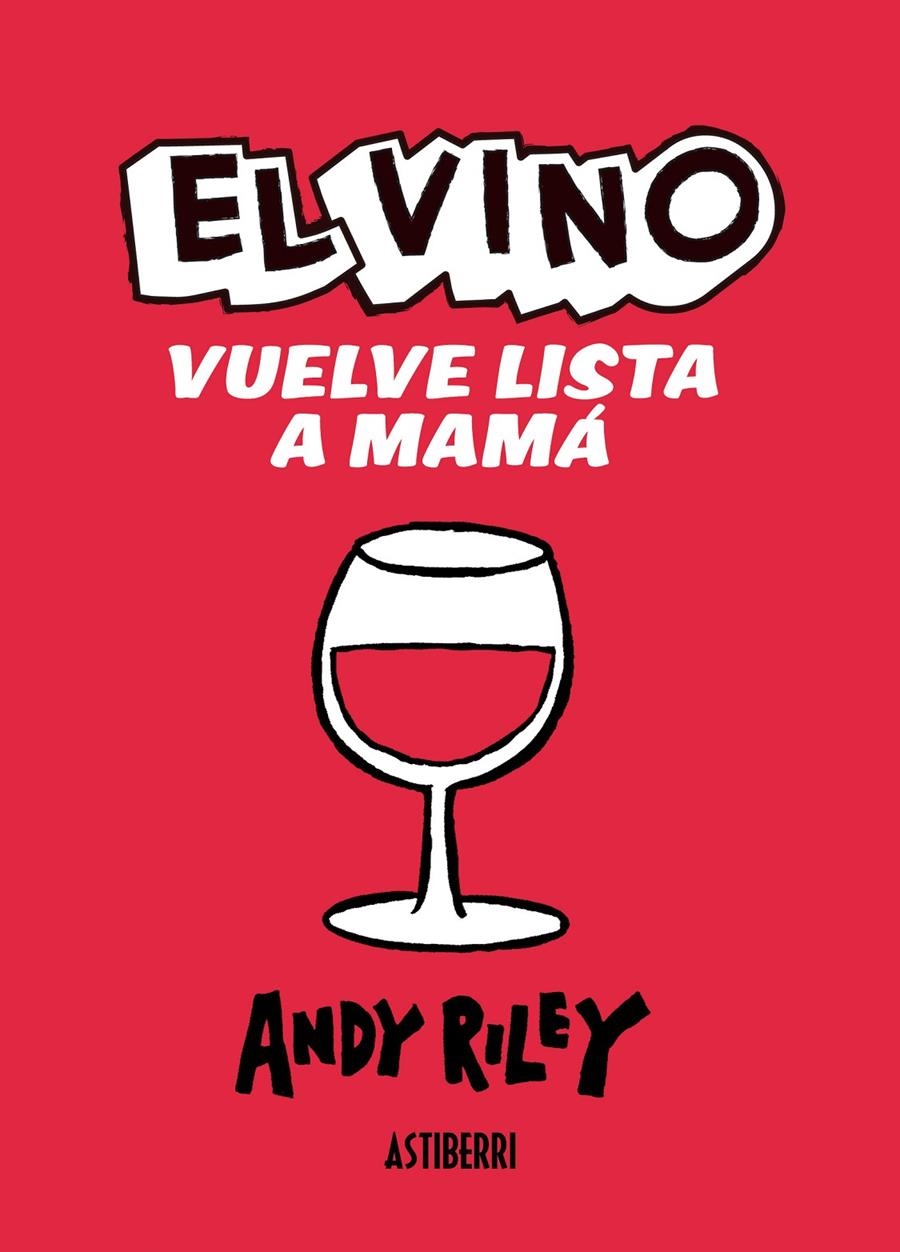 VINO VUELVE LISTA A MAMÁ, EL | 9788415163381 | ANDY RILEY | Llibreria L'Altell - Llibreria Online de Banyoles | Comprar llibres en català i castellà online - Llibreria de Girona