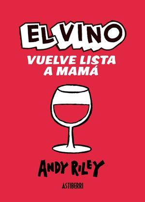 VINO VUELVE LISTA A MAMÁ, EL | 9788415163381 | ANDY RILEY | Llibreria Online de Banyoles | Comprar llibres en català i castellà online