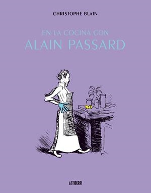 EN LA COCINA CON ALAIN PASSARD | 9788415163404 | CHRISTOPHE BLAIN | Llibreria Online de Banyoles | Comprar llibres en català i castellà online