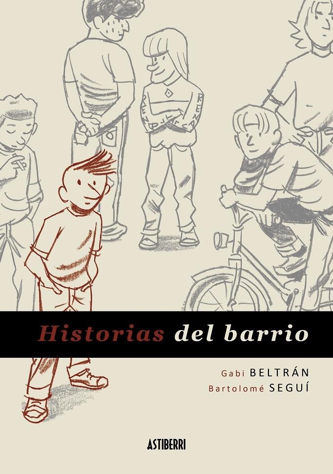 HISTORIAS DEL BARRIO | 9788415163350 | BELTRÁN, GABI / SEGUÍ, BARTOLOMÉ | Llibreria L'Altell - Llibreria Online de Banyoles | Comprar llibres en català i castellà online - Llibreria de Girona