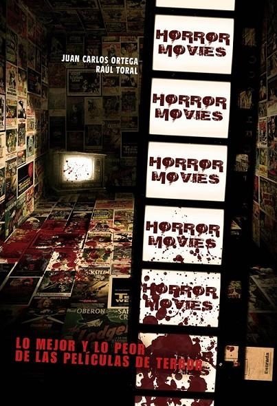 HORROR MOVIES, VOL 1. LO MEJOR Y LO PEOR DEL CINE DE TERROR | 9788415201649 | JUAN CARLOS ORTEGA/ RAUL TORAL | Llibreria Online de Banyoles | Comprar llibres en català i castellà online