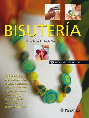 BISUTERIA TECNICAS DECORATIVAS (TD) | 9788434229990 | LOPEZ DEL PARDO RIVAS, ELVIRA | Llibreria L'Altell - Llibreria Online de Banyoles | Comprar llibres en català i castellà online - Llibreria de Girona