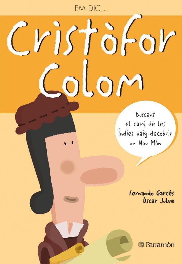 CRISTÒFOR COLOM | 9788434234611 | GARCÉS,F;JULVE,O | Llibreria L'Altell - Llibreria Online de Banyoles | Comprar llibres en català i castellà online - Llibreria de Girona