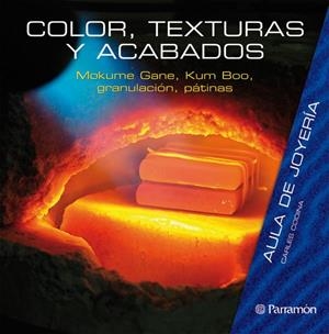 COLOR, TEXTURAS Y ACABADOS: MOKUME GANE, KUM BOO, | 9788434233805 | CODINA ARMENGOL | Llibreria Online de Banyoles | Comprar llibres en català i castellà online