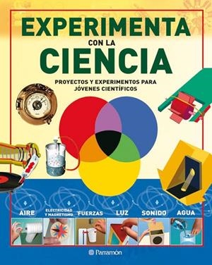 EXPERIMENTA CON LA CIENCIA | 9788434234758 | DAVID WEST CHILDREN'S BOOKS | Llibreria L'Altell - Llibreria Online de Banyoles | Comprar llibres en català i castellà online - Llibreria de Girona