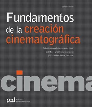 FUNDAMENTOS DE LA CREACION CINEMATOGRAFICA: TODOS LOS CONOCI | 9788434235557 | BARNWELL, JANE | Llibreria L'Altell - Llibreria Online de Banyoles | Comprar llibres en català i castellà online - Llibreria de Girona