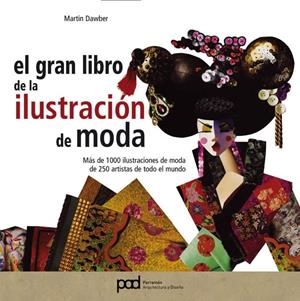 GRAN LIBRO DE LA ILUSTRACION DE MODA | 9788434227224 | DAWBER, MARTIN | Llibreria Online de Banyoles | Comprar llibres en català i castellà online