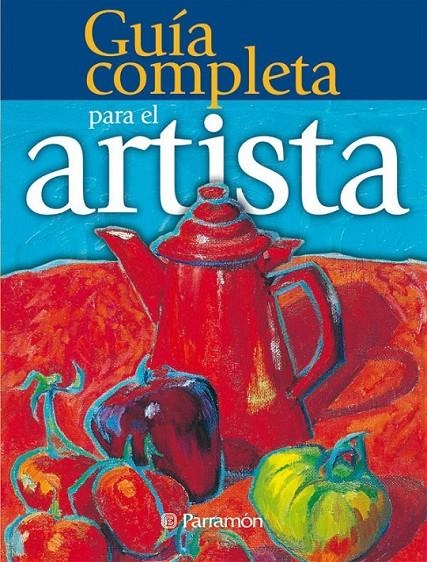 GUIA COMPLETA PARA EL ARTISTA | 9788434225527 | SANMIGUEL | Llibreria L'Altell - Llibreria Online de Banyoles | Comprar llibres en català i castellà online - Llibreria de Girona