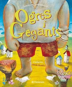 OGRES I GEGANTS | 9788434236929 | IL·LUST: SBURELIN, GLENDA | Llibreria L'Altell - Llibreria Online de Banyoles | Comprar llibres en català i castellà online - Llibreria de Girona