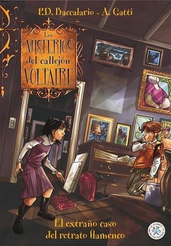 MISTERIOS DEL CALLEJON VOLTAIRE, LOS .EL EXTRAÑO CASO DEL RETRATO FLAMENCO | 9788427133068 | BACCALARIO, P.D. | Llibreria Online de Banyoles | Comprar llibres en català i castellà online