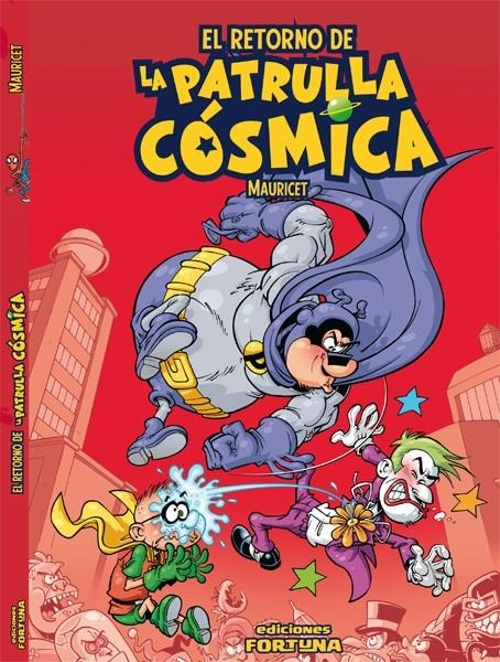 RETORNO DE LA PATRULLA CÓSMICA EL | 9788493863463 | MAURICET | Llibreria L'Altell - Llibreria Online de Banyoles | Comprar llibres en català i castellà online - Llibreria de Girona