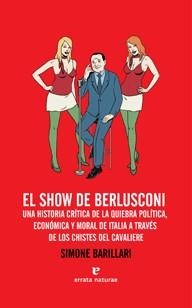 SHOW DE BERLUSCONI, EL | 9788415217220 | BARILLARI, SIMONE | Llibreria Online de Banyoles | Comprar llibres en català i castellà online