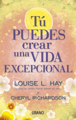 TÚ PUEDES CREAR UNA VIDA EXCEPCIONAL | 9788479538071 | HAY, LOUISE/RICHARDSON, CHERYL | Llibreria Online de Banyoles | Comprar llibres en català i castellà online