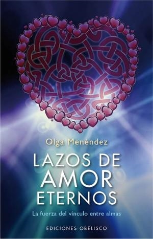 LAZOS DE AMOR ETERNOS | 9788497778060 | MENENDEZ FIGEROA, OLGA LETICIA | Llibreria L'Altell - Llibreria Online de Banyoles | Comprar llibres en català i castellà online - Llibreria de Girona