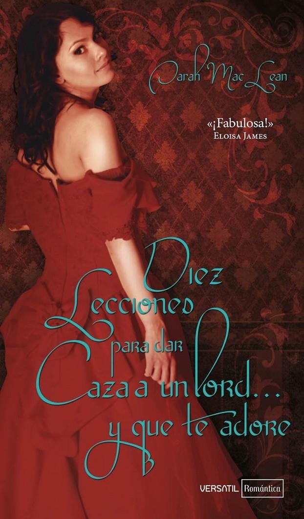 DIEZ LECCIONES PARA DAR CAZA A UN LORD Y QUE TE ADORE | 9788492929542 | MACLEAN, SARAH | Llibreria L'Altell - Llibreria Online de Banyoles | Comprar llibres en català i castellà online - Llibreria de Girona