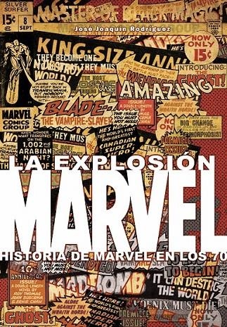 EXPLOSIÓN MARVEL, LA. HISTORIA DE MARVEL EN LOS 70 | 9788415201762 | JOAQUÍN RODRÍGUEZ, JOSÉ  | Llibreria L'Altell - Llibreria Online de Banyoles | Comprar llibres en català i castellà online - Llibreria de Girona