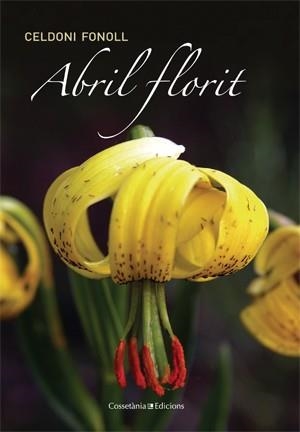 ABRIL FLORIT | 9788415456278 | FONOLL, CELDONI | Llibreria L'Altell - Llibreria Online de Banyoles | Comprar llibres en català i castellà online - Llibreria de Girona