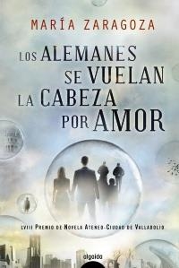 ALEMANES SE VUELAN LA CABEZA POR AMOR, LOS | 9788498775600 | ZARAGOZA, MARÍA | Llibreria Online de Banyoles | Comprar llibres en català i castellà online