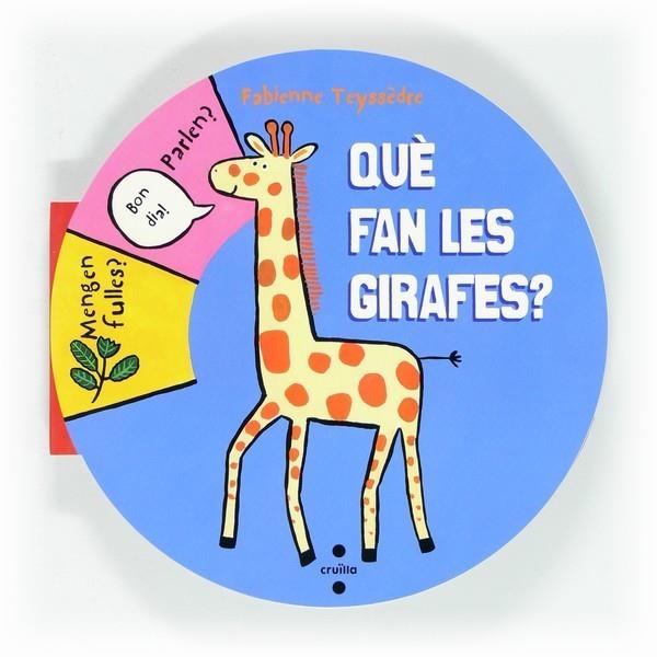 QUE FAN LES GIRAFES? | 9788466129497 | TEYSSÈDRE, FABIENNE | Llibreria Online de Banyoles | Comprar llibres en català i castellà online