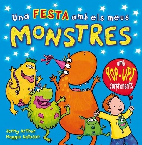 UNA FESTA AMB ELS MEUS MONSTRES | 9788479428747 | ARTHUR, JENNY / BATESON, MAGGIE | Llibreria L'Altell - Llibreria Online de Banyoles | Comprar llibres en català i castellà online - Llibreria de Girona