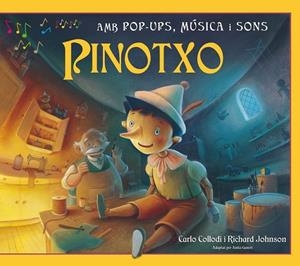 PINOTXO (POP-UPS) | 9788479427832 | COLLODI, CARLO / JOHNSON, RICHARD | Llibreria L'Altell - Llibreria Online de Banyoles | Comprar llibres en català i castellà online - Llibreria de Girona