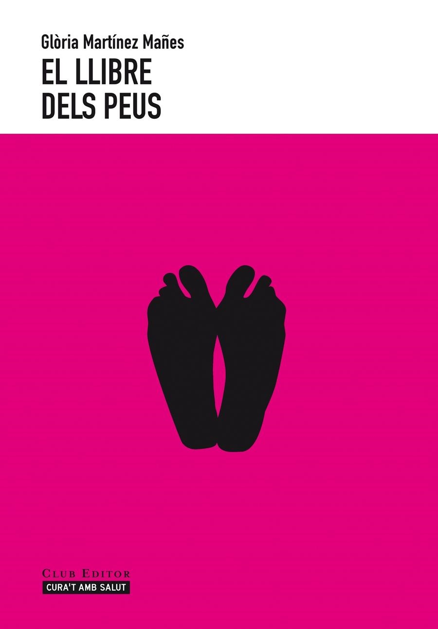 LLIBRE DELS PEUS, EL | 9788473291651 | MARTÍNEZ MAÑES, GLÒRIA | Llibreria L'Altell - Llibreria Online de Banyoles | Comprar llibres en català i castellà online - Llibreria de Girona