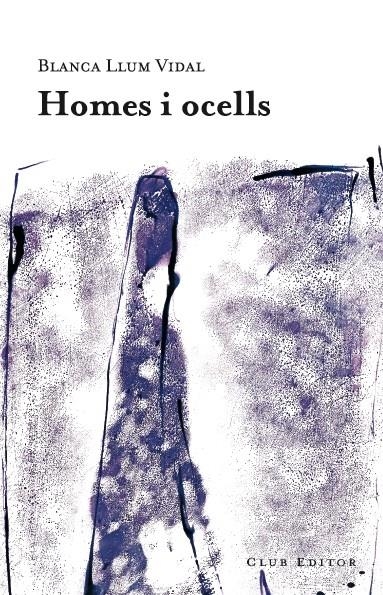 HOMES I OCELLS | 9788473291668 | VIDAL, BLANCA LLUM | Llibreria L'Altell - Llibreria Online de Banyoles | Comprar llibres en català i castellà online - Llibreria de Girona