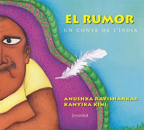 RUMOR. UN CONTE DE L'INDIA, EL | 9788426138811 | RAVISHANKAR, ANUSHKA / KINI, KANYIKA | Llibreria L'Altell - Llibreria Online de Banyoles | Comprar llibres en català i castellà online - Llibreria de Girona