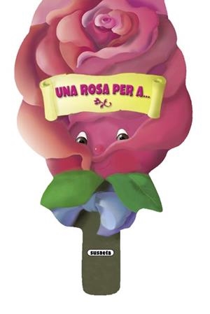 UNA ROSA PER A TU | 9788467704600 | SUSAETA, EQUIPO | Llibreria Online de Banyoles | Comprar llibres en català i castellà online