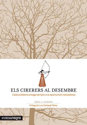 CIRERERS AL DESEMBRE, ELS | 9788415097259 | ANDRÉS ALMADA, ARIEL | Llibreria L'Altell - Llibreria Online de Banyoles | Comprar llibres en català i castellà online - Llibreria de Girona
