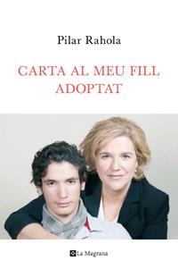 CARTA AL MEU FILL ADOPTAT | 9788482645346 | RAHOLA , PILAR | Llibreria L'Altell - Llibreria Online de Banyoles | Comprar llibres en català i castellà online - Llibreria de Girona