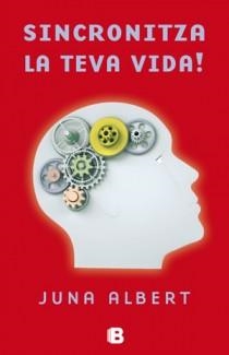 SINCRONITZA LA TEVA VIDA! | 9788466650519 | ALBERT, JUNA | Llibreria L'Altell - Llibreria Online de Banyoles | Comprar llibres en català i castellà online - Llibreria de Girona