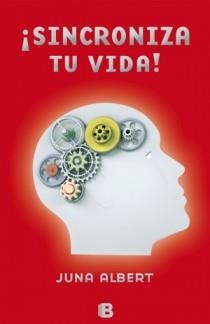 SINCRONIZA TU VIDA! | 9788466609524 | ALBERT, JUNA | Llibreria L'Altell - Llibreria Online de Banyoles | Comprar llibres en català i castellà online - Llibreria de Girona