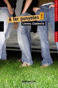 A FER PUNYETES! | 9788448929114 | CAPDEVILA, LLORENÇ | Llibreria L'Altell - Llibreria Online de Banyoles | Comprar llibres en català i castellà online - Llibreria de Girona