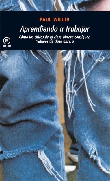 APRENDIENDO A TRABAJAR | 9788476002964 | WILLIS, PAUL | Llibreria L'Altell - Llibreria Online de Banyoles | Comprar llibres en català i castellà online - Llibreria de Girona