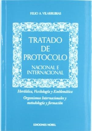 TRATADO DE PROTOCOLO NACIONAL Y INTERNACIONAL | 9788484596455 | VILARRUBIAS, A. | Llibreria L'Altell - Llibreria Online de Banyoles | Comprar llibres en català i castellà online - Llibreria de Girona