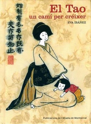 TAO, EL -UN CAMI PER CREIXER- | 9788498830682 | IBÁÑEZ, EVA | Llibreria L'Altell - Llibreria Online de Banyoles | Comprar llibres en català i castellà online - Llibreria de Girona