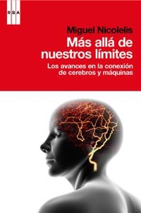 MÁS ALLÁ DE NUESTROS LIMITES | 9788490062227 | NICOELIS , MIGUEL | Llibreria L'Altell - Llibreria Online de Banyoles | Comprar llibres en català i castellà online - Llibreria de Girona