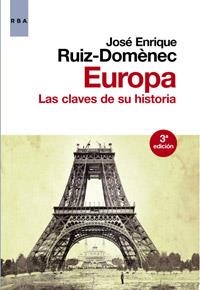 EUROPA. LAS CLAVES DE SU HISTORIA | 9788490062180 | RUIZ DOMÈNEC , JOSE ENRIQUE | Llibreria L'Altell - Llibreria Online de Banyoles | Comprar llibres en català i castellà online - Llibreria de Girona
