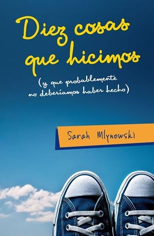 DIEZ COSAS QUE HICIMOS | 9788420410074 | MLYNOWSKI, SARAH | Llibreria Online de Banyoles | Comprar llibres en català i castellà online