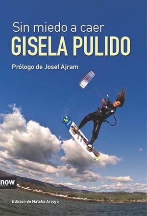 SIN MIEDO A CAER | 9788493904661 | PULIDO, GISELA | Llibreria Online de Banyoles | Comprar llibres en català i castellà online