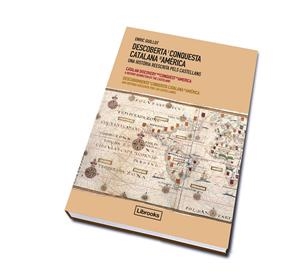 DESCOBERTA I CONQUESTA CATALANA D'AMÈRICA | 9788493891039 | COLLS GUILLOT, ENRIC | Llibreria Online de Banyoles | Comprar llibres en català i castellà online