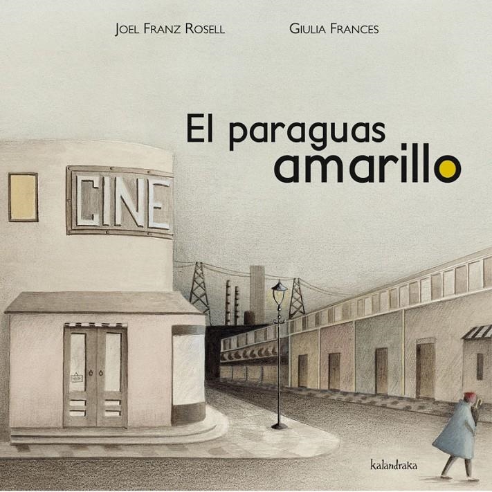 PARAGUAS AMARILLO, EL  | 9788492608485 | ROSELL, JOEL FRANZ;FRANCES CAMPOLMI, GIULIA  | Llibreria L'Altell - Llibreria Online de Banyoles | Comprar llibres en català i castellà online - Llibreria de Girona