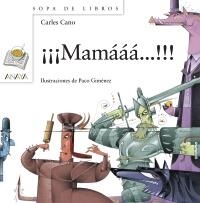 ¡¡¡MAMÁÁÁ!!! | 9788467828962 | CANO, CARLES | Llibreria L'Altell - Llibreria Online de Banyoles | Comprar llibres en català i castellà online - Llibreria de Girona