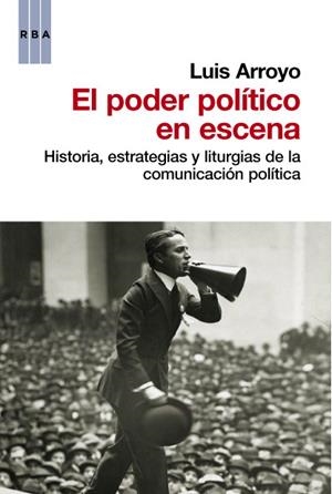 PODER POLÍTICO EN ESCENA, EL | 9788490062487 | ARROYO, LUIS | Llibreria L'Altell - Llibreria Online de Banyoles | Comprar llibres en català i castellà online - Llibreria de Girona